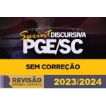 Sprint Discursiva PGE-SC - Sem Correção (Revisão PGE 2024)